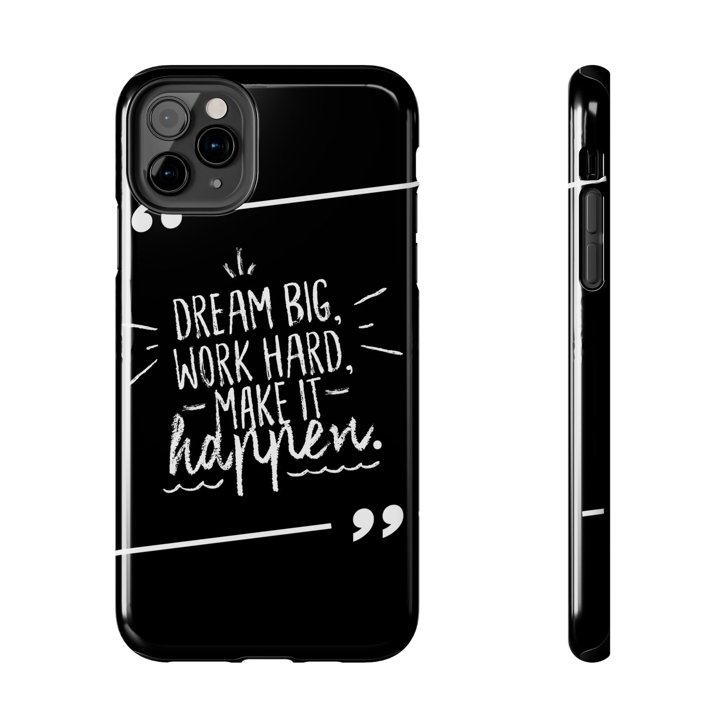 Apple IPhone Dream Big Make It Happen Tough Phone Cases