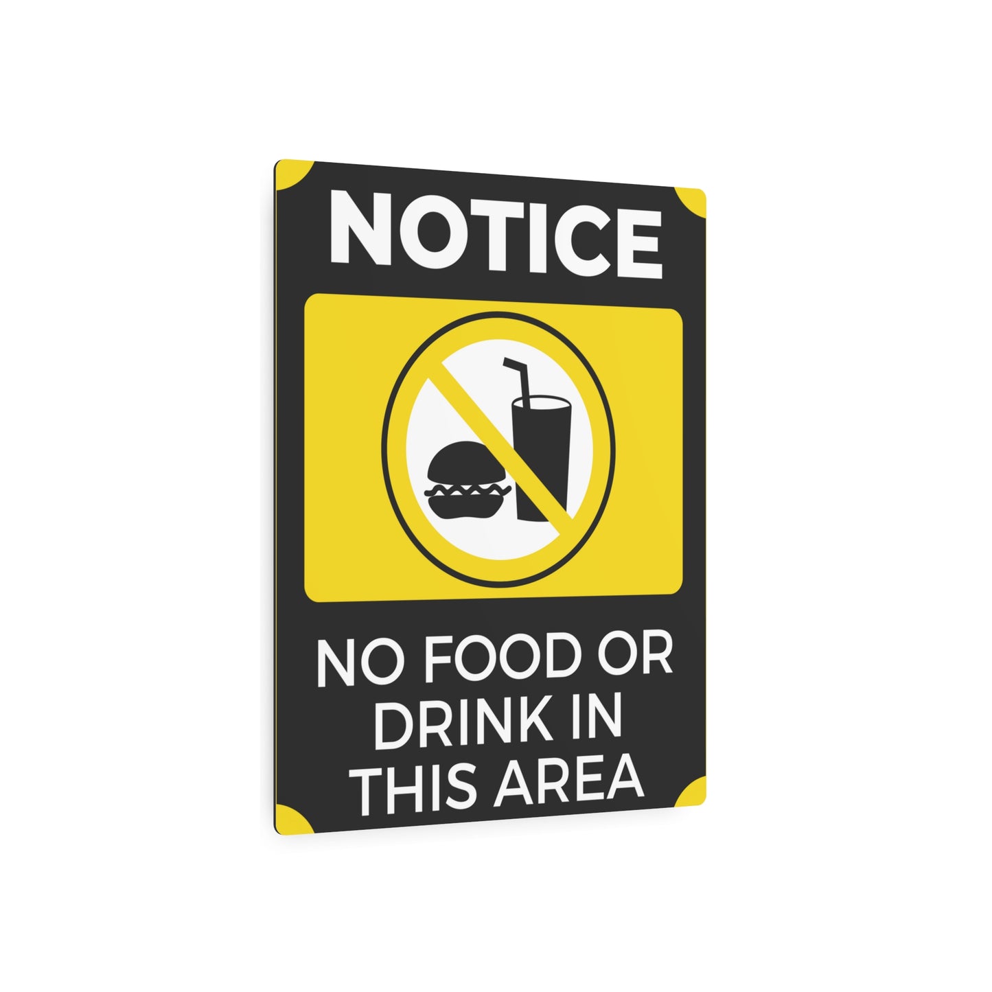 NOTICE NO FOOD OR DRINKS IN THIS AREA Metal Sign