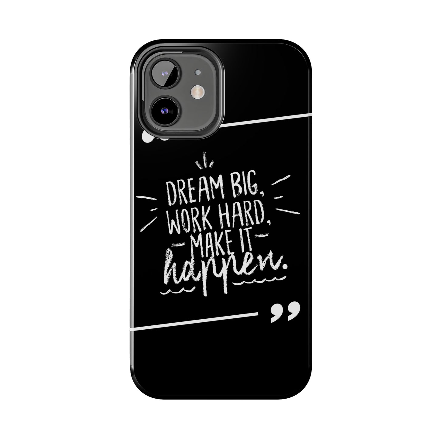 Apple IPhone Dream Big Make It Happen Tough Phone Cases