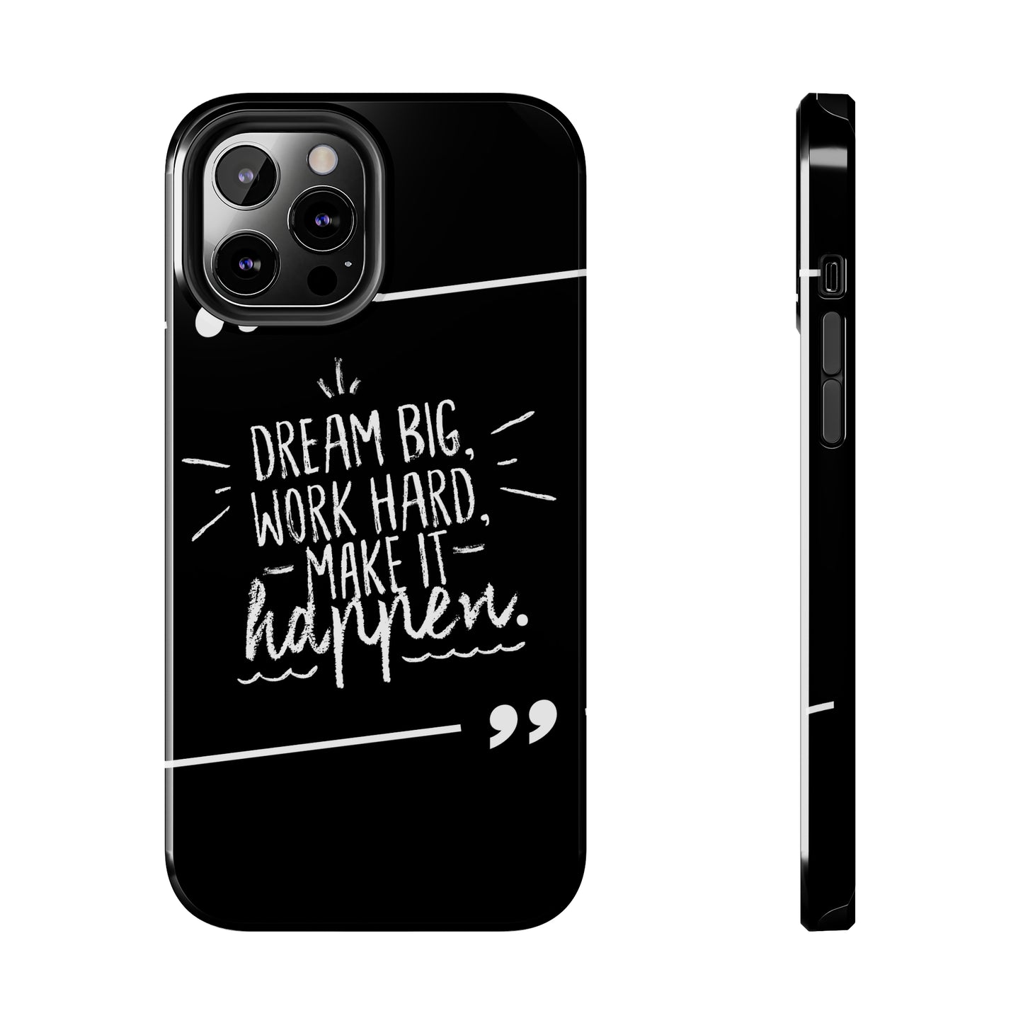 Apple IPhone Dream Big Make It Happen Tough Phone Cases