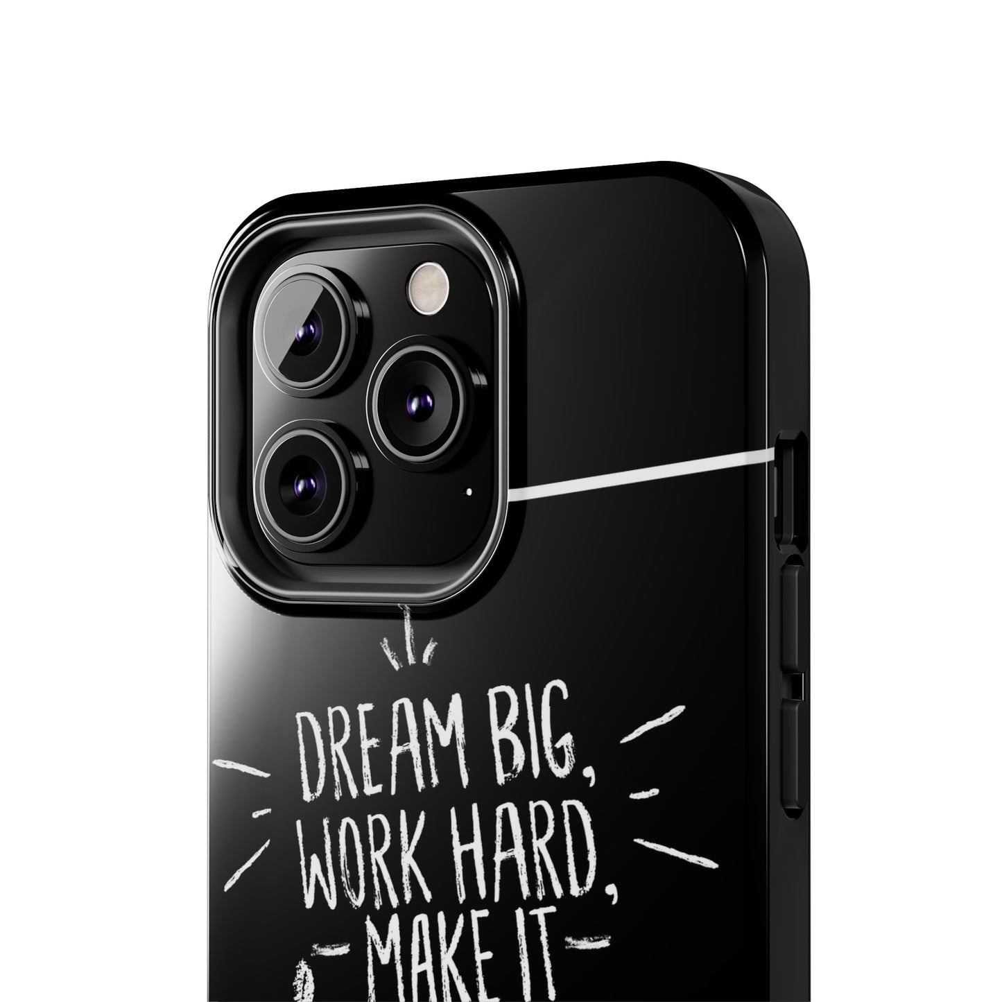 Apple IPhone Dream Big Make It Happen Tough Phone Cases