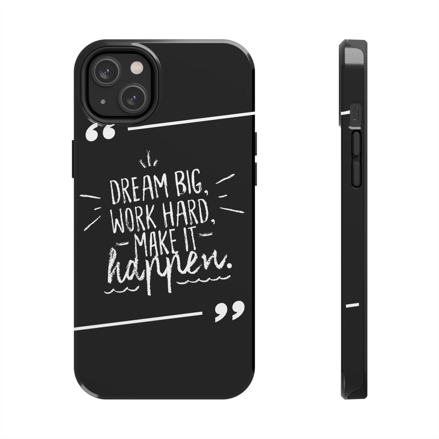 Apple IPhone Dream Big Make It Happen Tough Phone Cases