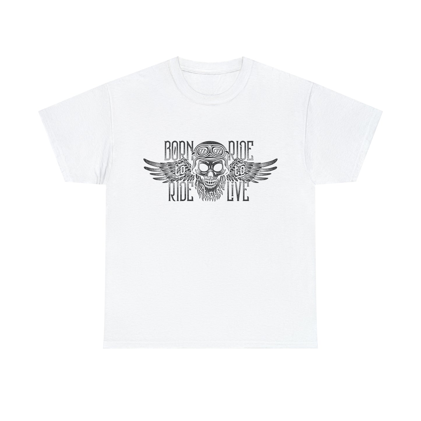 Born To Ride, Ride To Live Heavy Cotton Tee