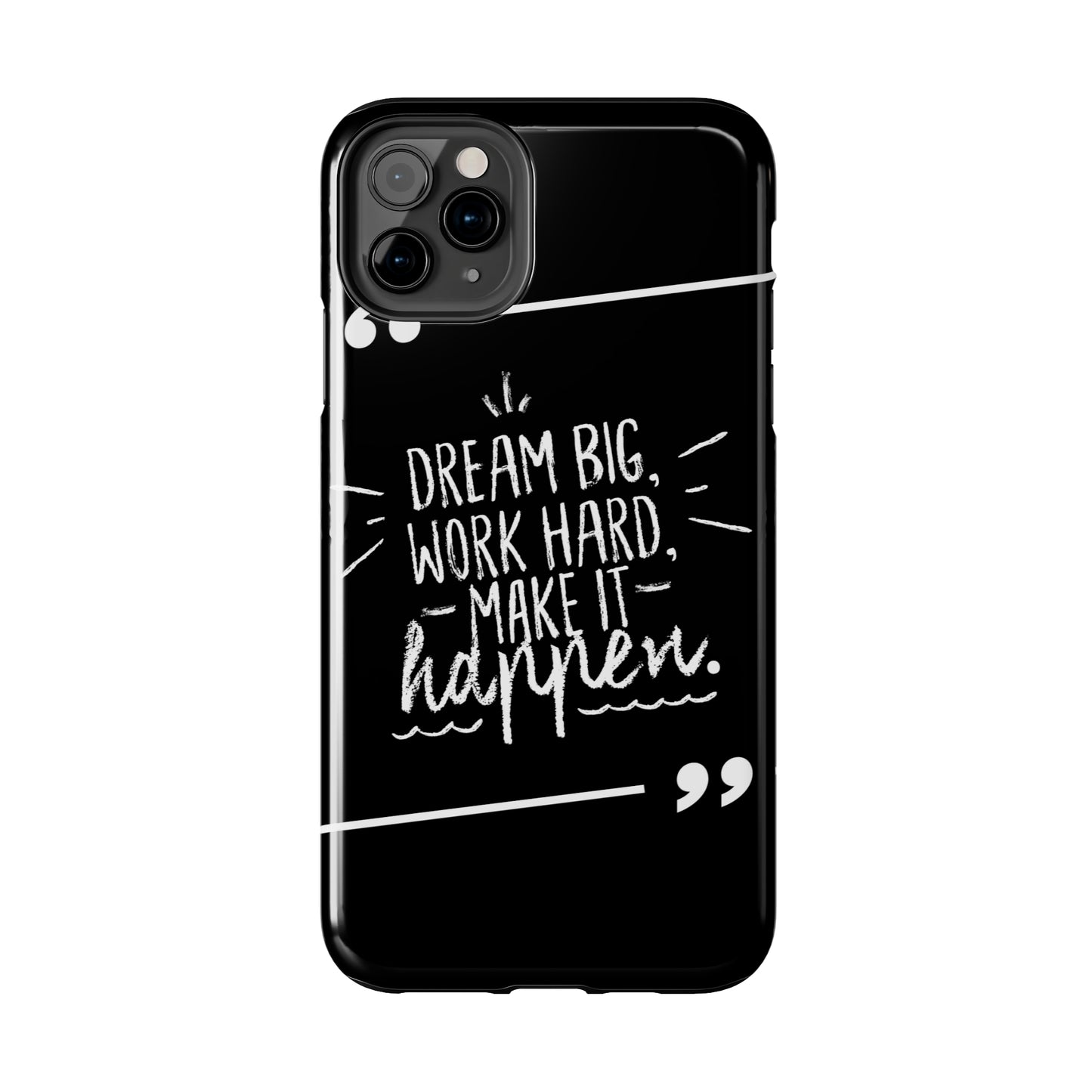 Apple IPhone Dream Big Make It Happen Tough Phone Cases