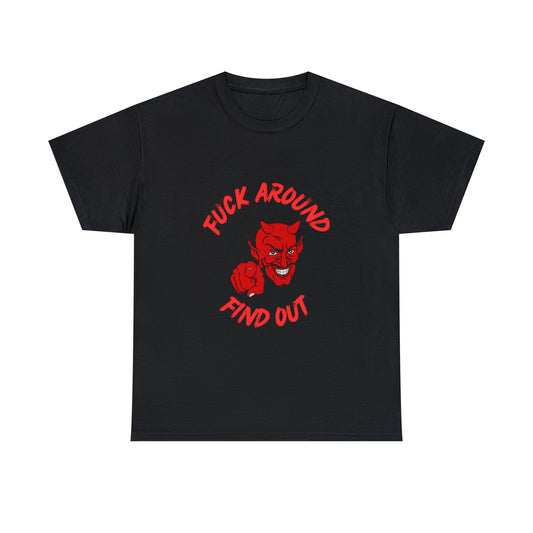 Devilish Warning T-Shirt: 'F*** Around Find Out