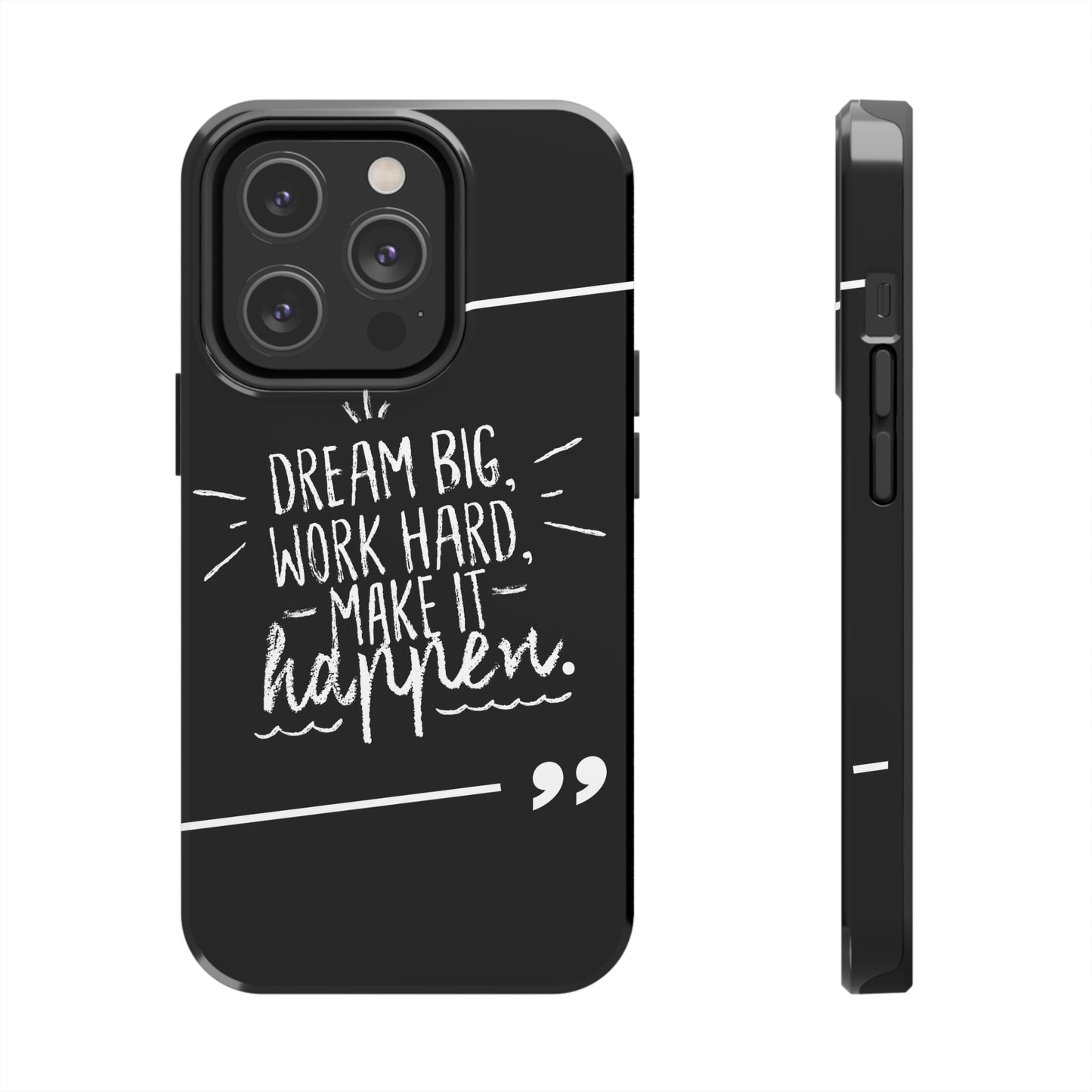 Apple IPhone Dream Big Make It Happen Tough Phone Cases