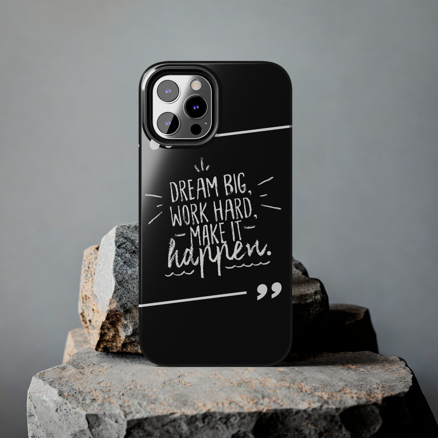 Apple IPhone Dream Big Make It Happen Tough Phone Cases