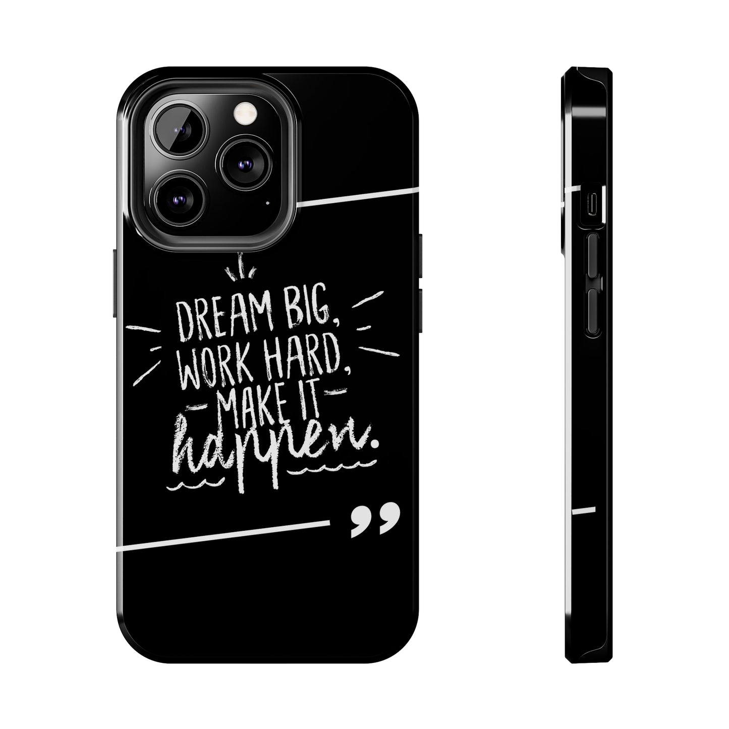 Apple IPhone Dream Big Make It Happen Tough Phone Cases