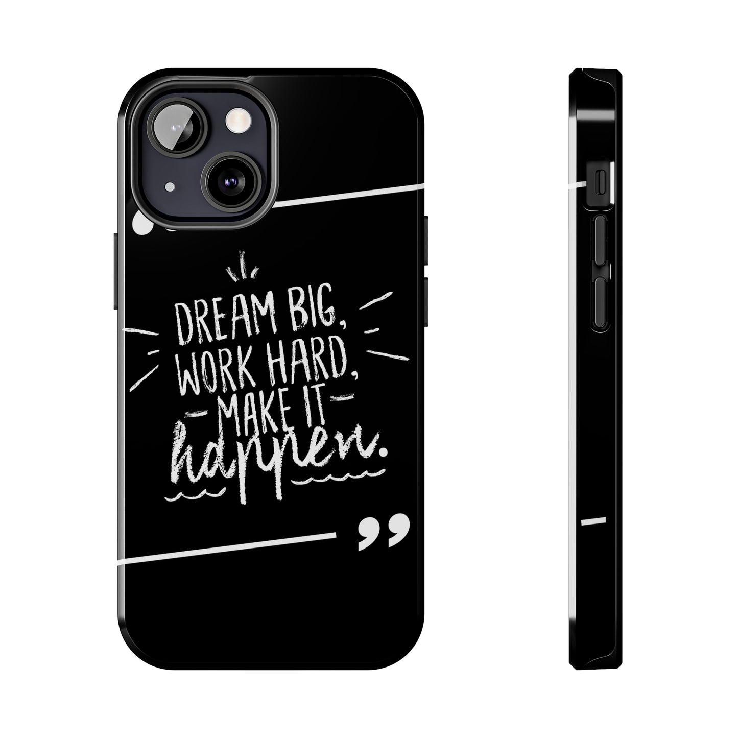 Apple IPhone Dream Big Make It Happen Tough Phone Cases