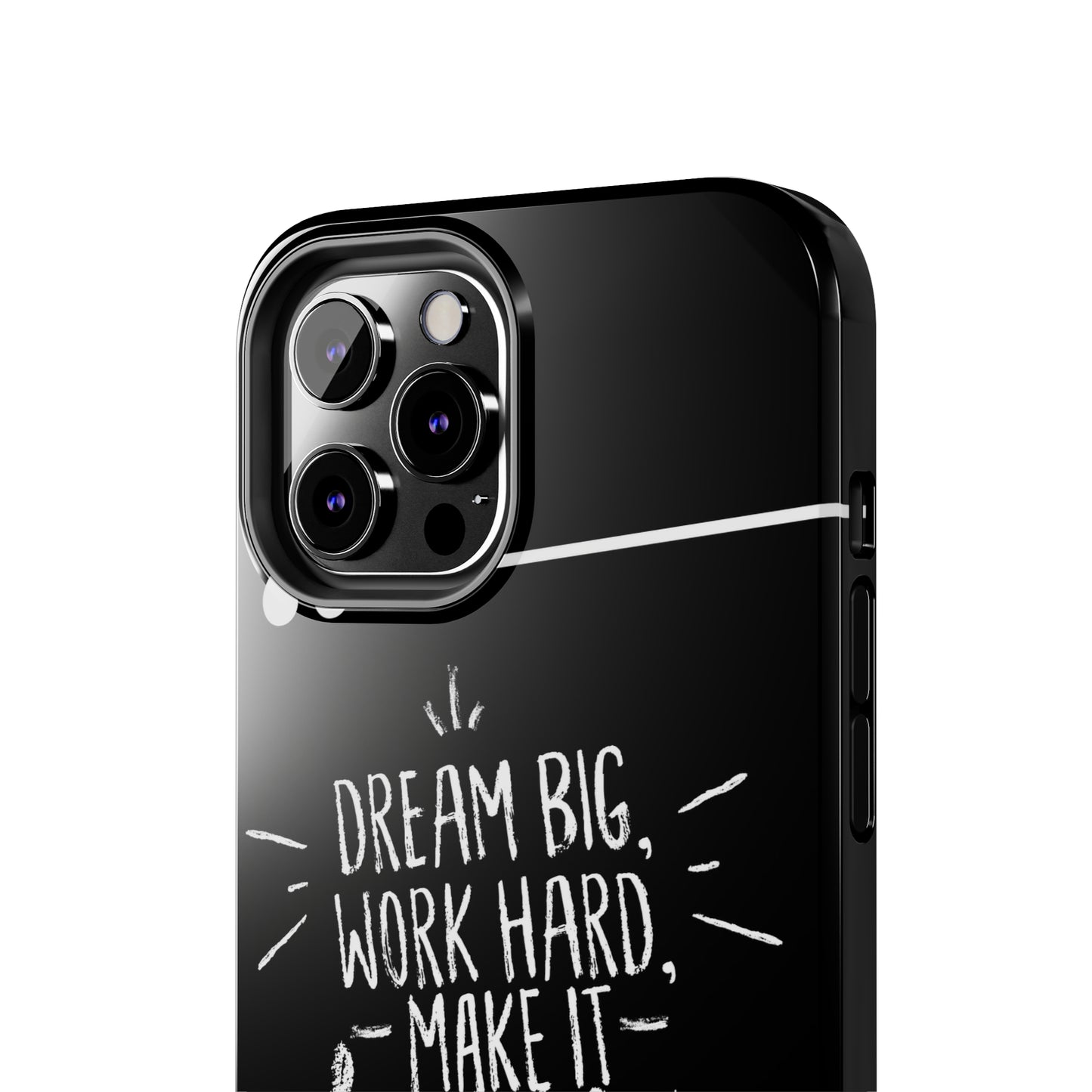 Apple IPhone Dream Big Make It Happen Tough Phone Cases