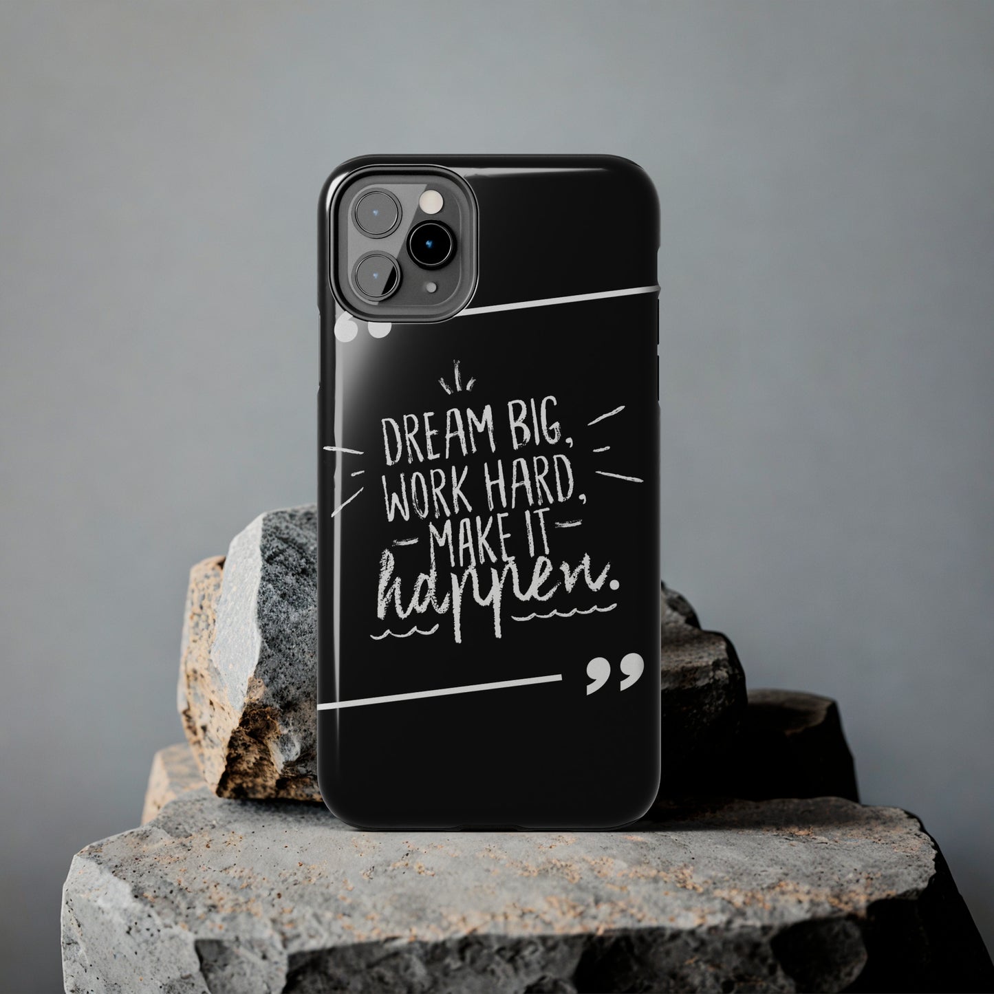 Apple IPhone Dream Big Make It Happen Tough Phone Cases