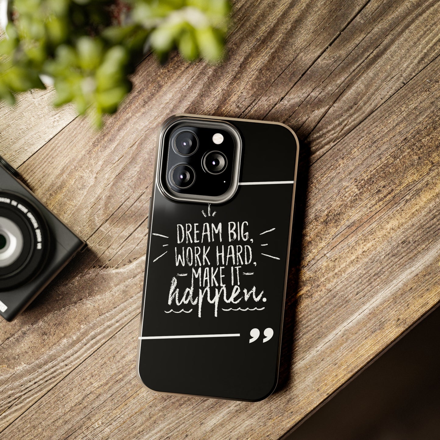 Apple IPhone Dream Big Make It Happen Tough Phone Cases