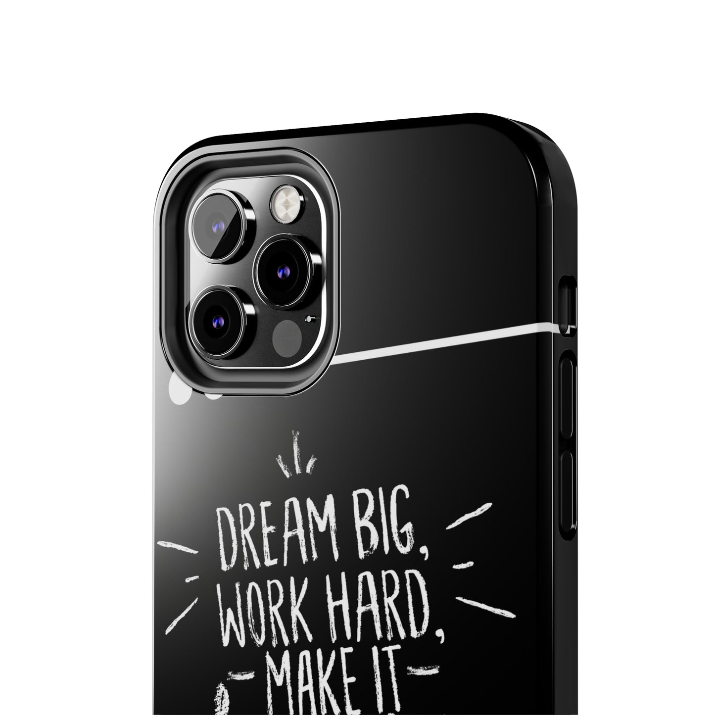 Apple IPhone Dream Big Make It Happen Tough Phone Cases