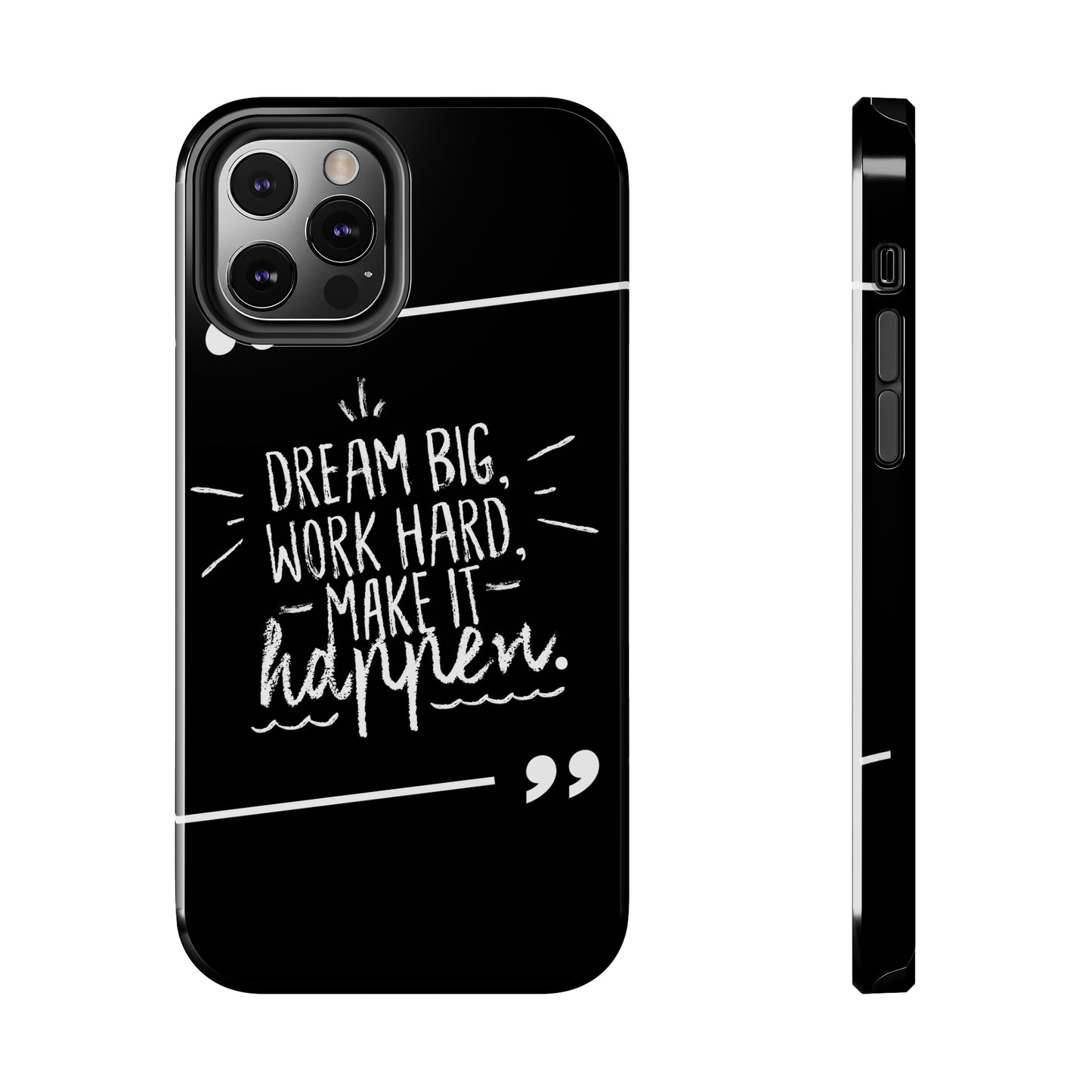 Apple IPhone Dream Big Make It Happen Tough Phone Cases