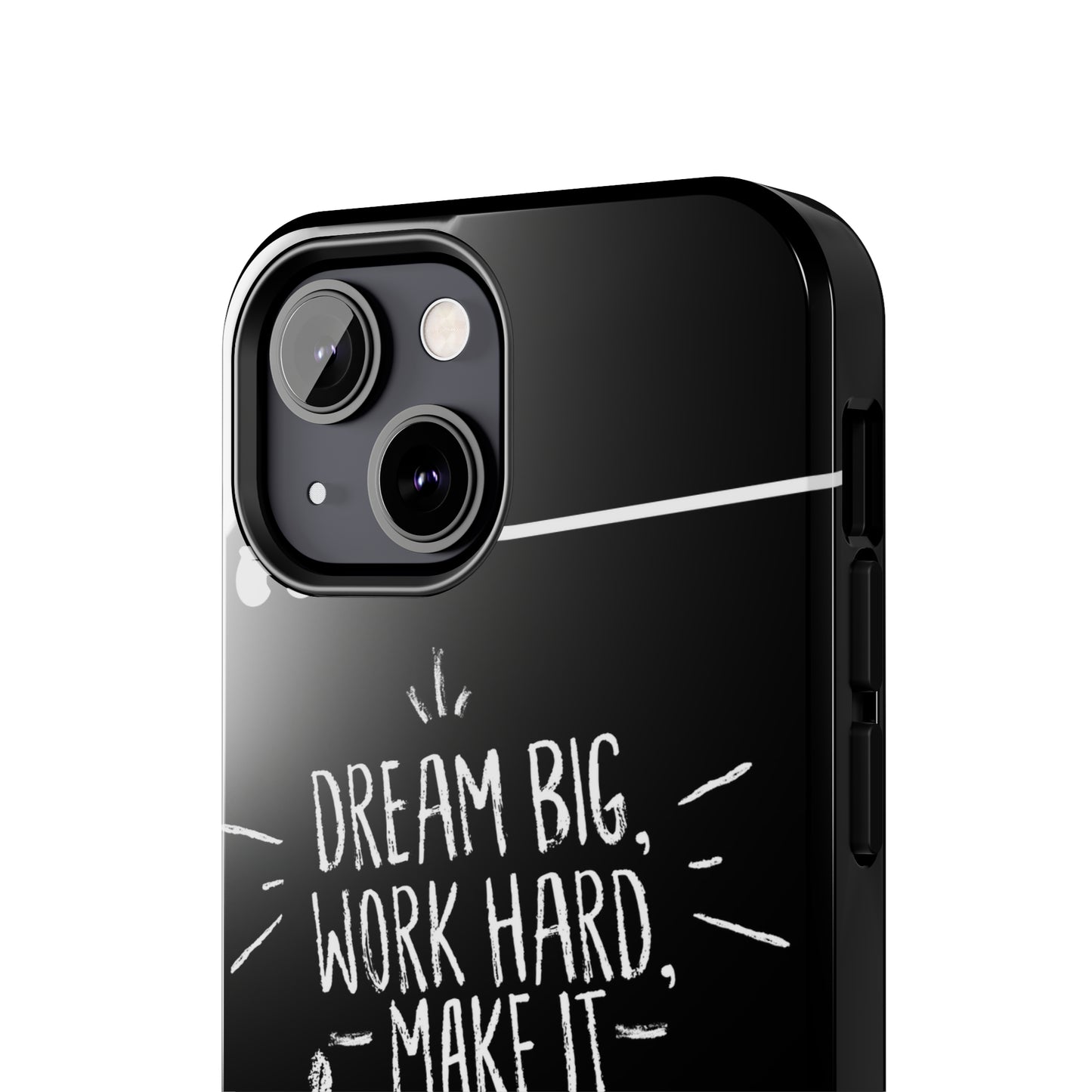 Apple IPhone Dream Big Make It Happen Tough Phone Cases