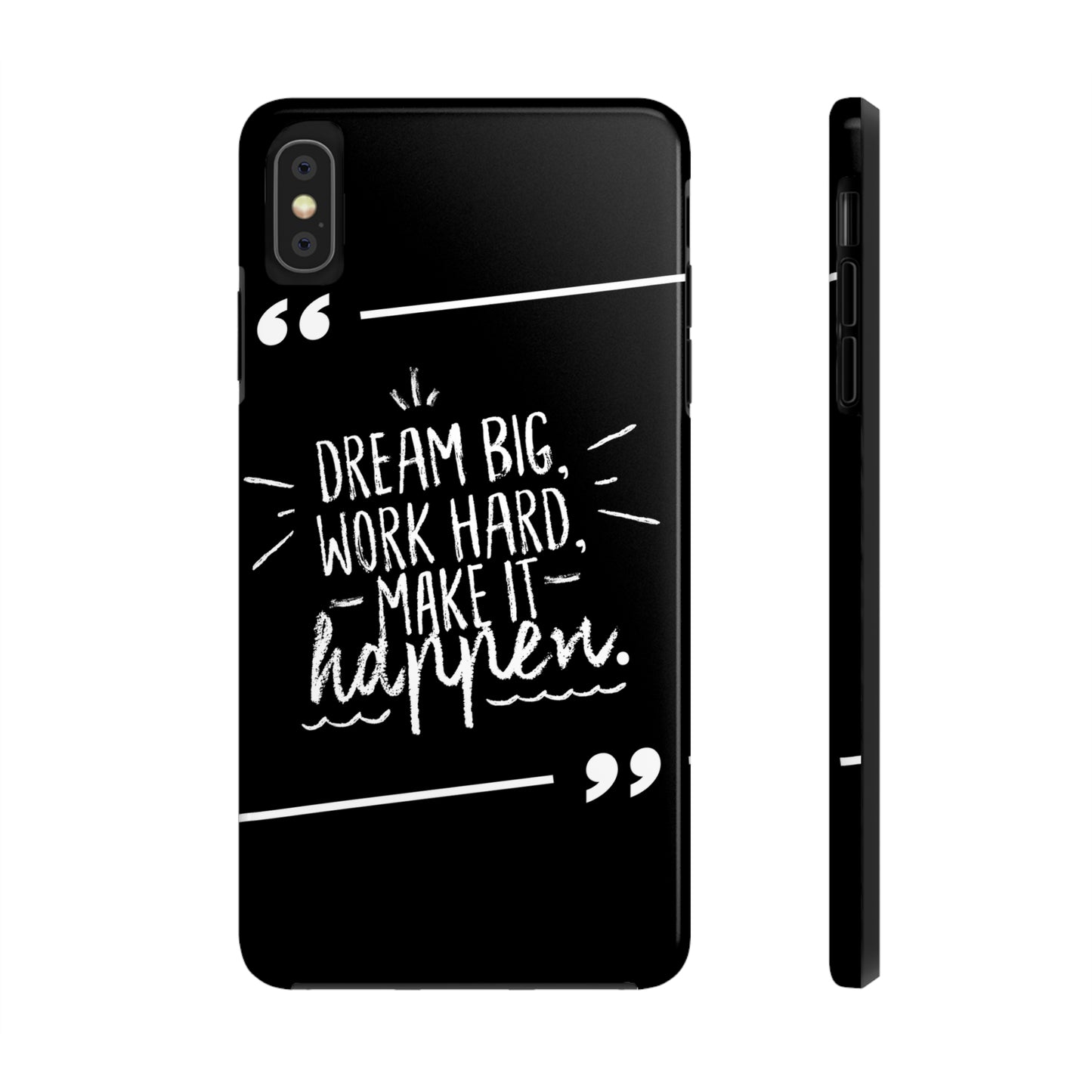 Apple IPhone Dream Big Make It Happen Tough Phone Cases