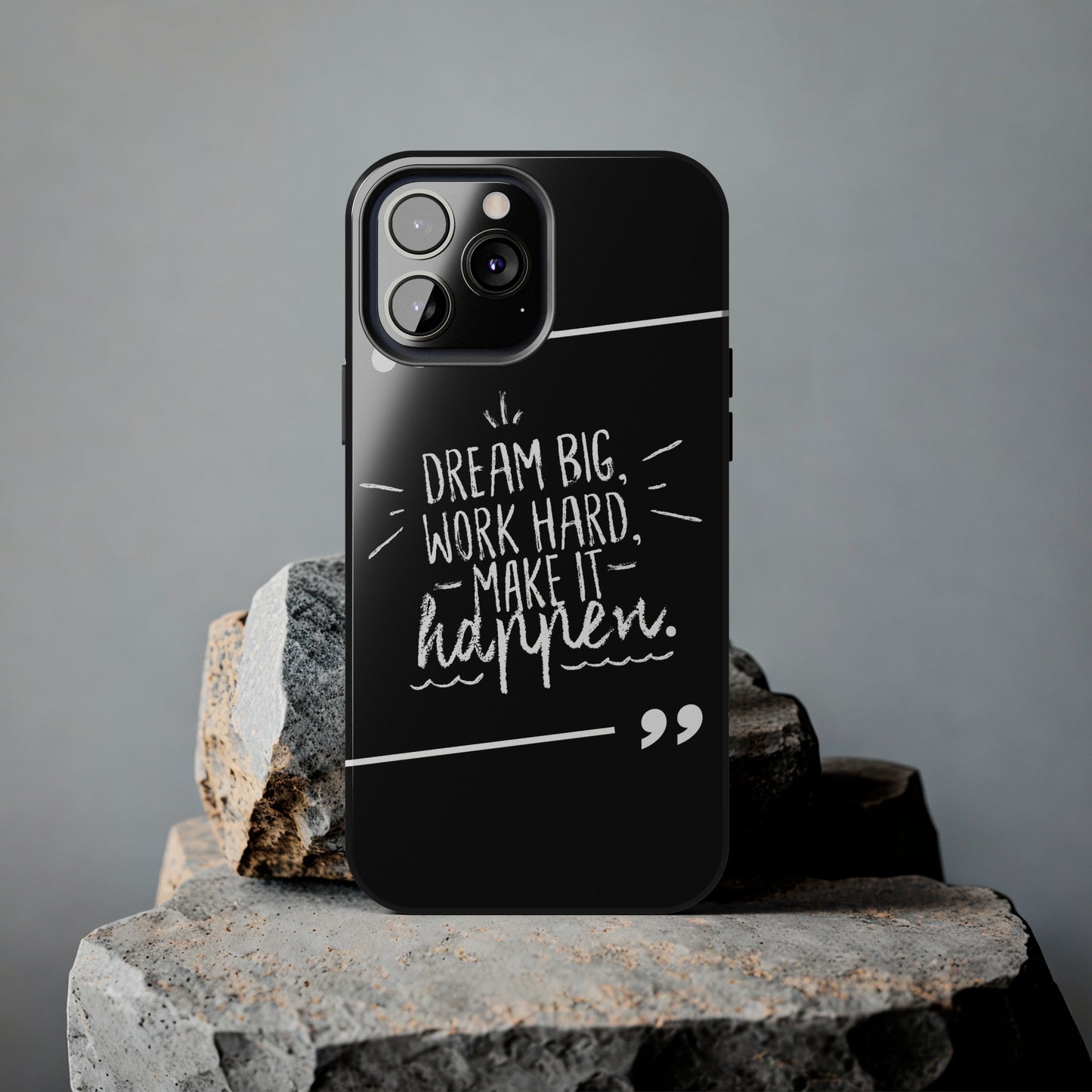 Apple IPhone Dream Big Make It Happen Tough Phone Cases