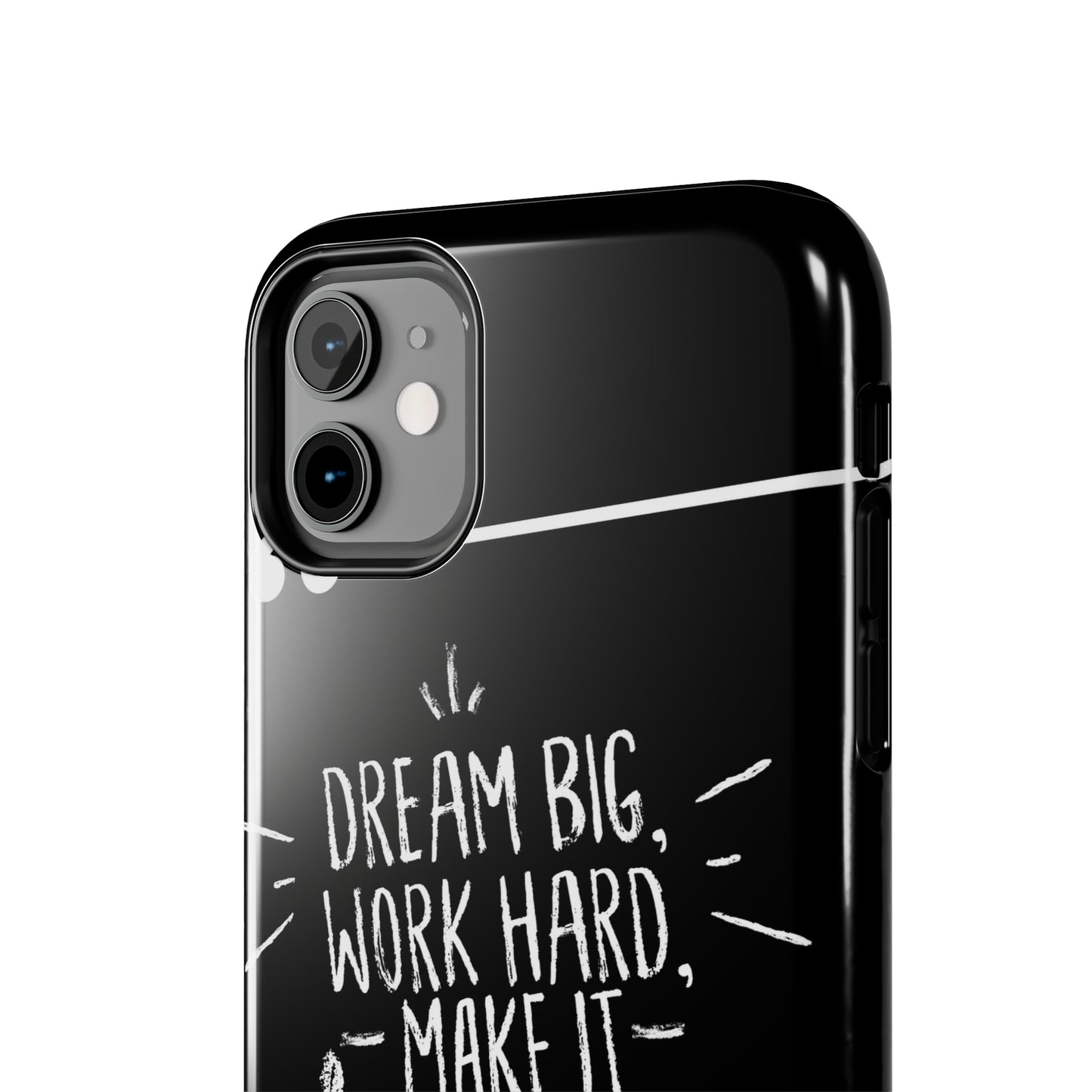 Apple IPhone Dream Big Make It Happen Tough Phone Cases