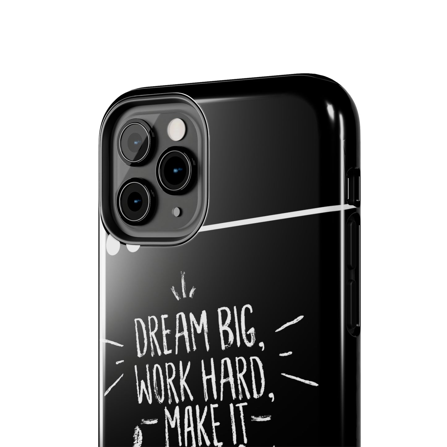 Apple IPhone Dream Big Make It Happen Tough Phone Cases