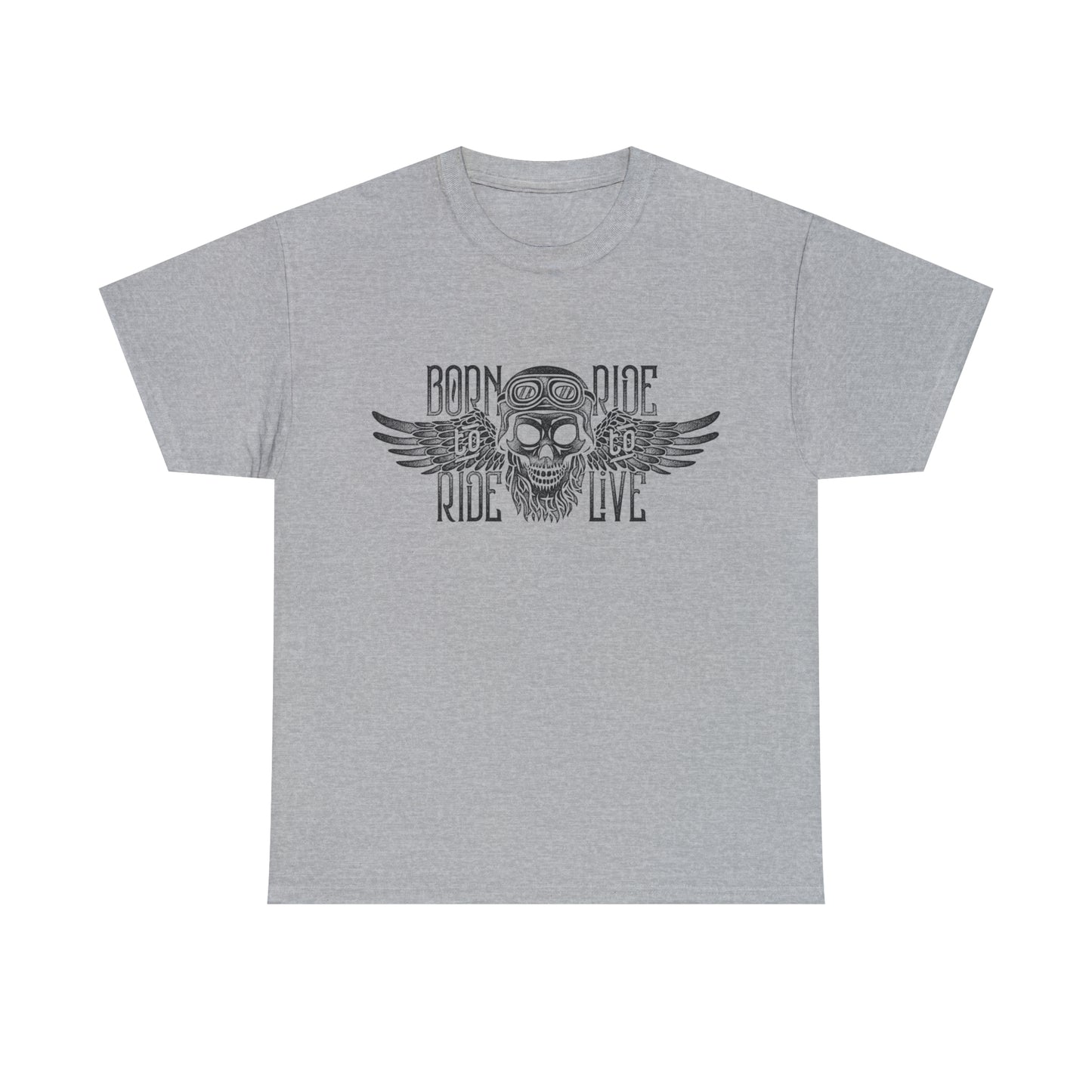 Born To Ride, Ride To Live Heavy Cotton Tee