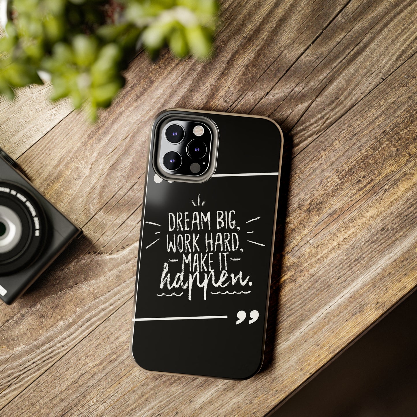 Apple IPhone Dream Big Make It Happen Tough Phone Cases