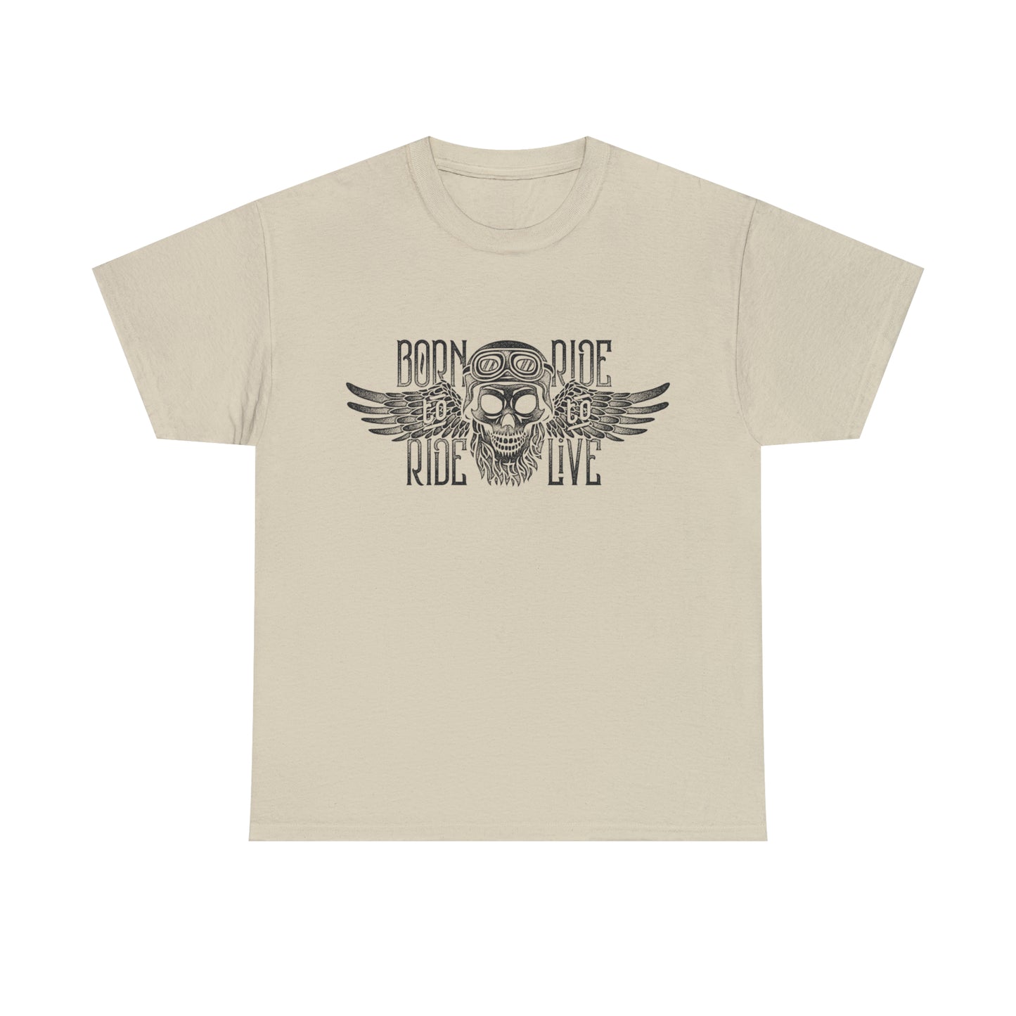 Born To Ride, Ride To Live Heavy Cotton Tee