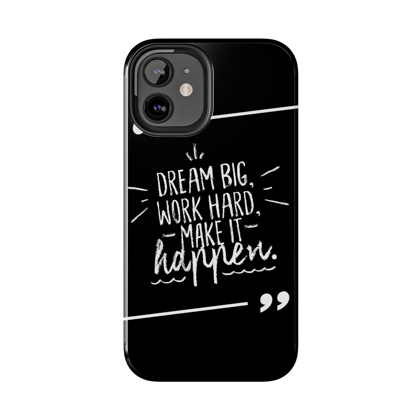 Apple IPhone Dream Big Make It Happen Tough Phone Cases