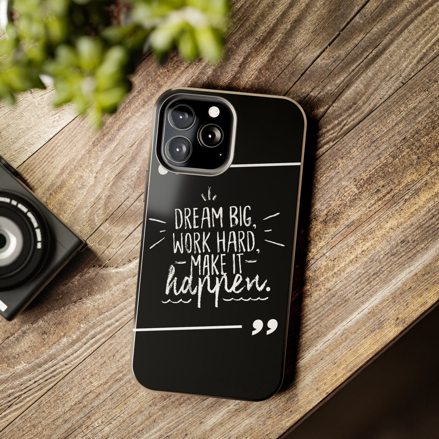 Apple IPhone Dream Big Make It Happen Tough Phone Cases