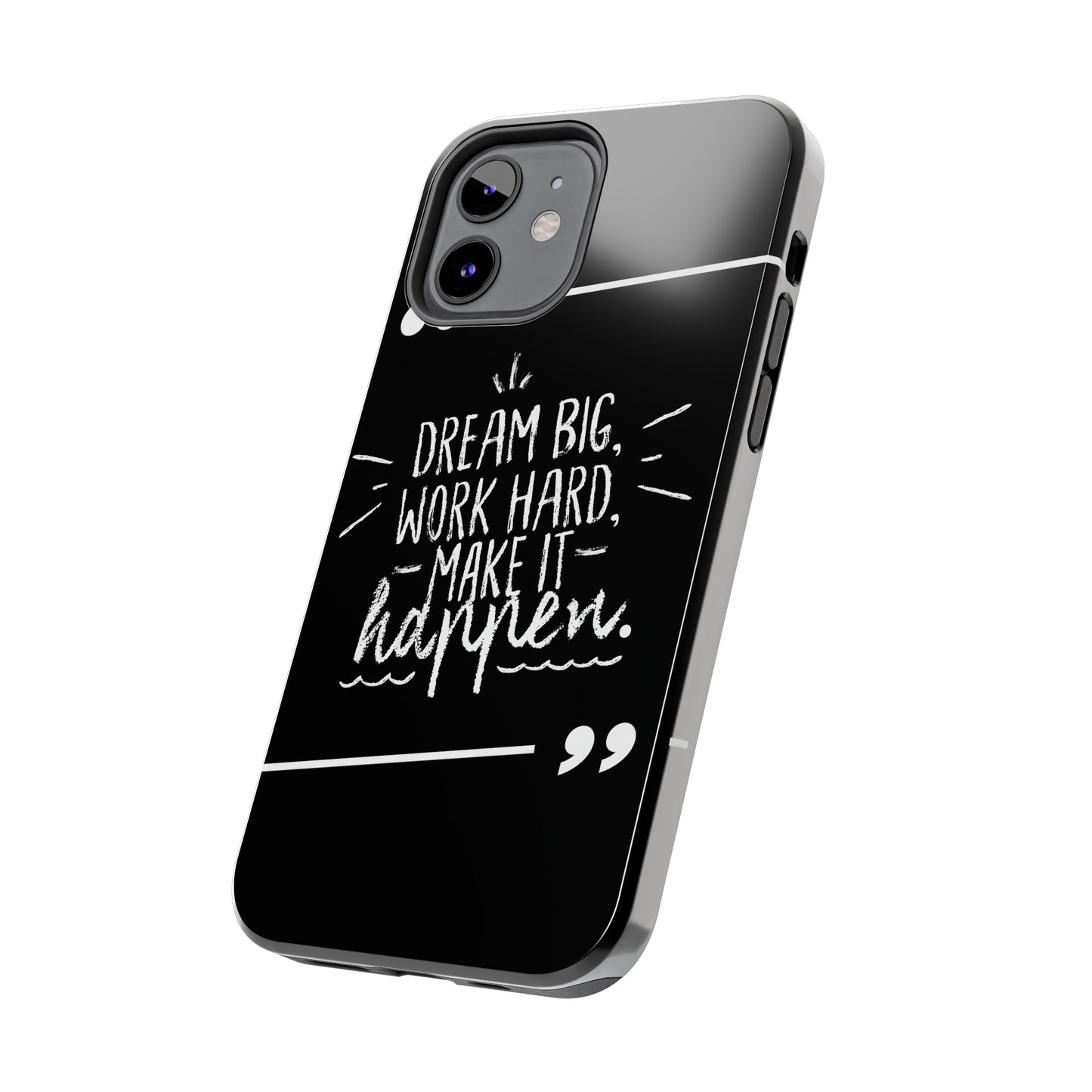 Apple IPhone Dream Big Make It Happen Tough Phone Cases