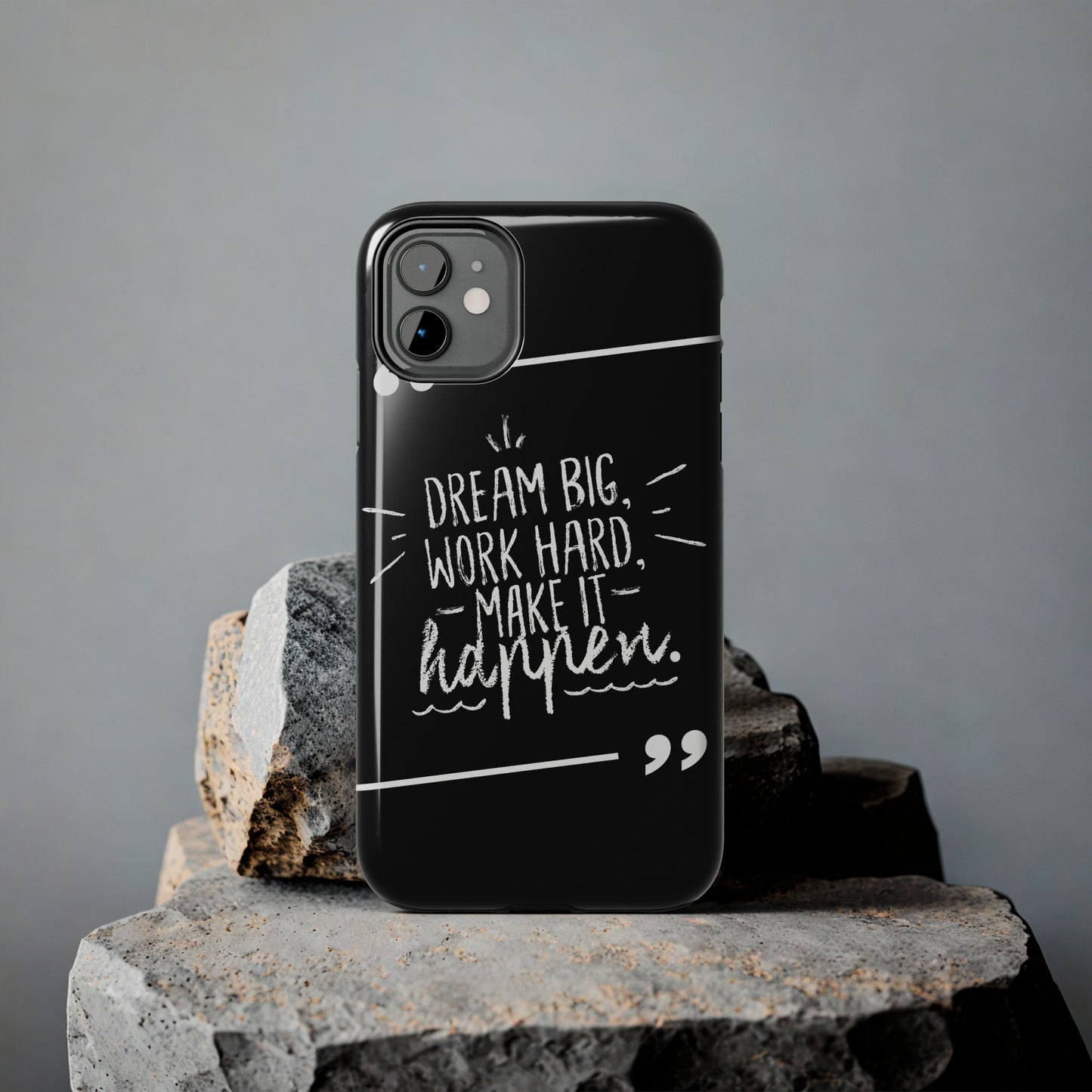 Apple IPhone Dream Big Make It Happen Tough Phone Cases