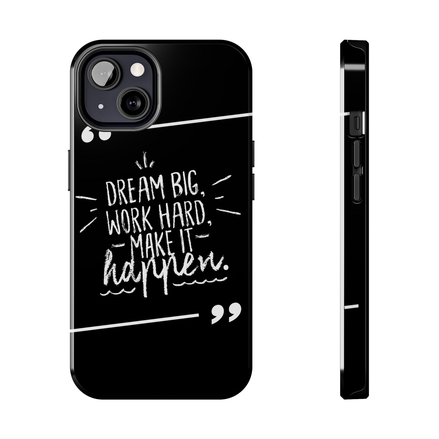 Apple IPhone Dream Big Make It Happen Tough Phone Cases