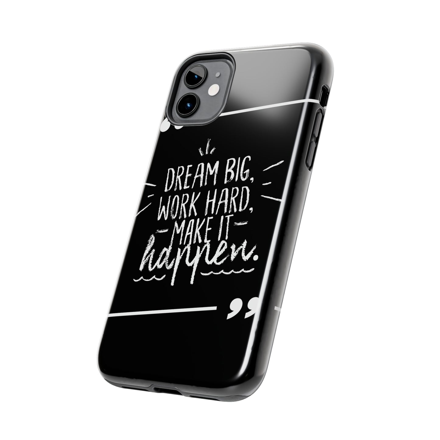 Apple IPhone Dream Big Make It Happen Tough Phone Cases