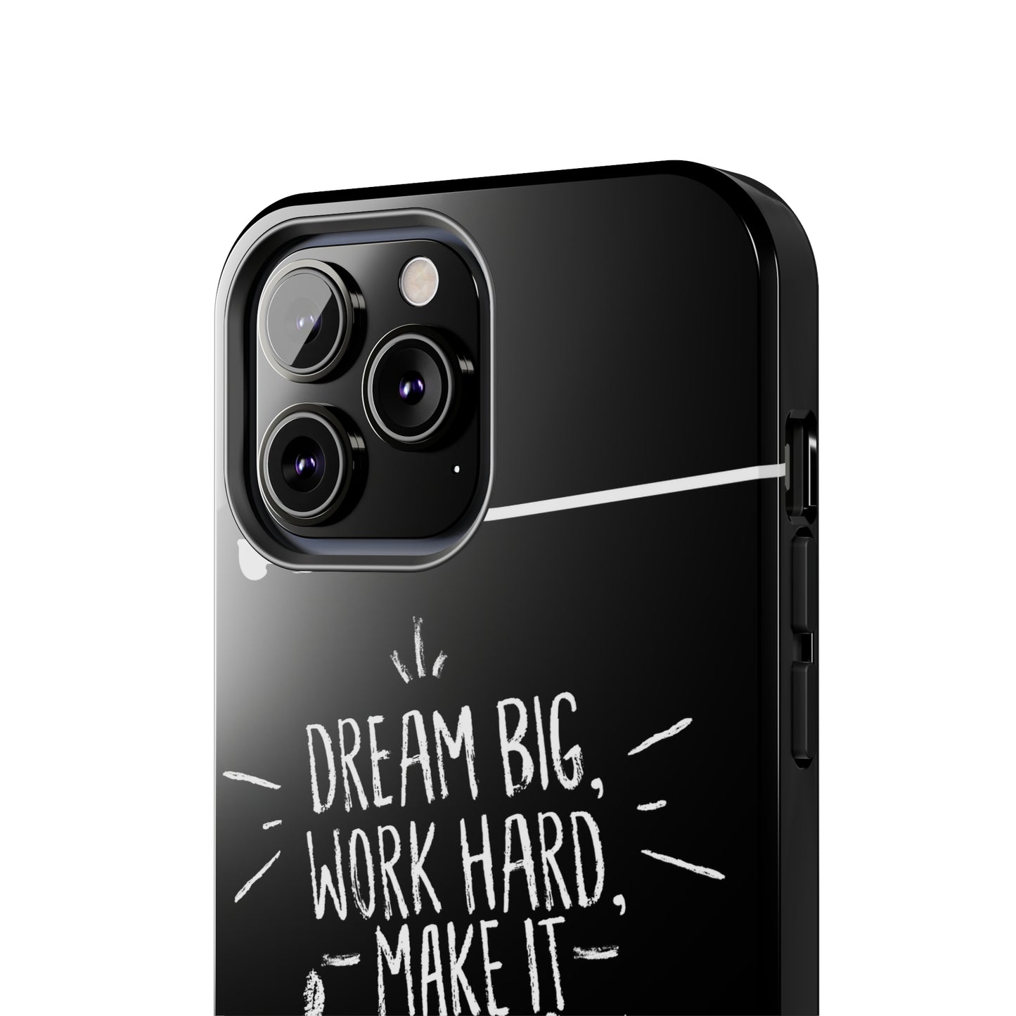 Apple IPhone Dream Big Make It Happen Tough Phone Cases