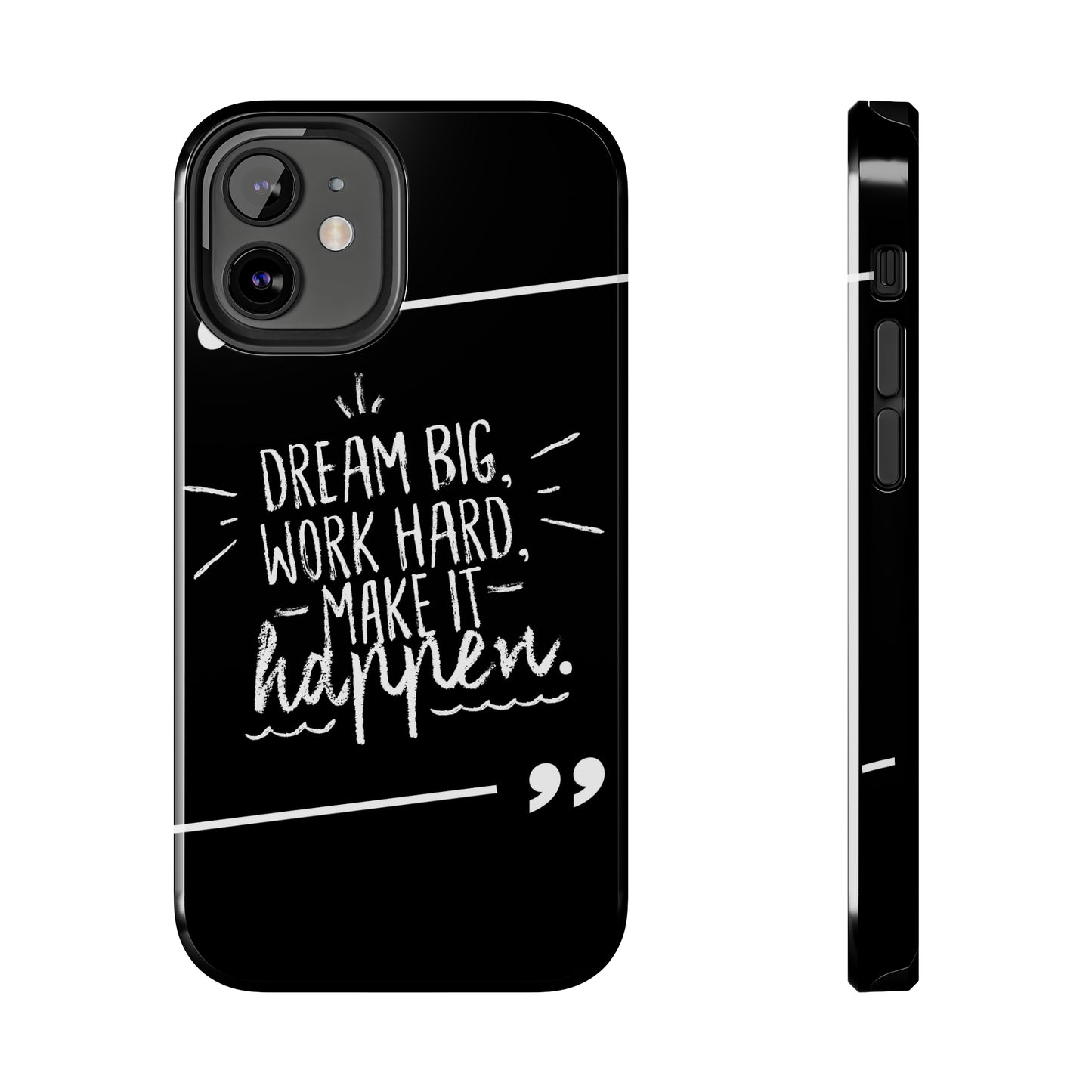 Apple IPhone Dream Big Make It Happen Tough Phone Cases