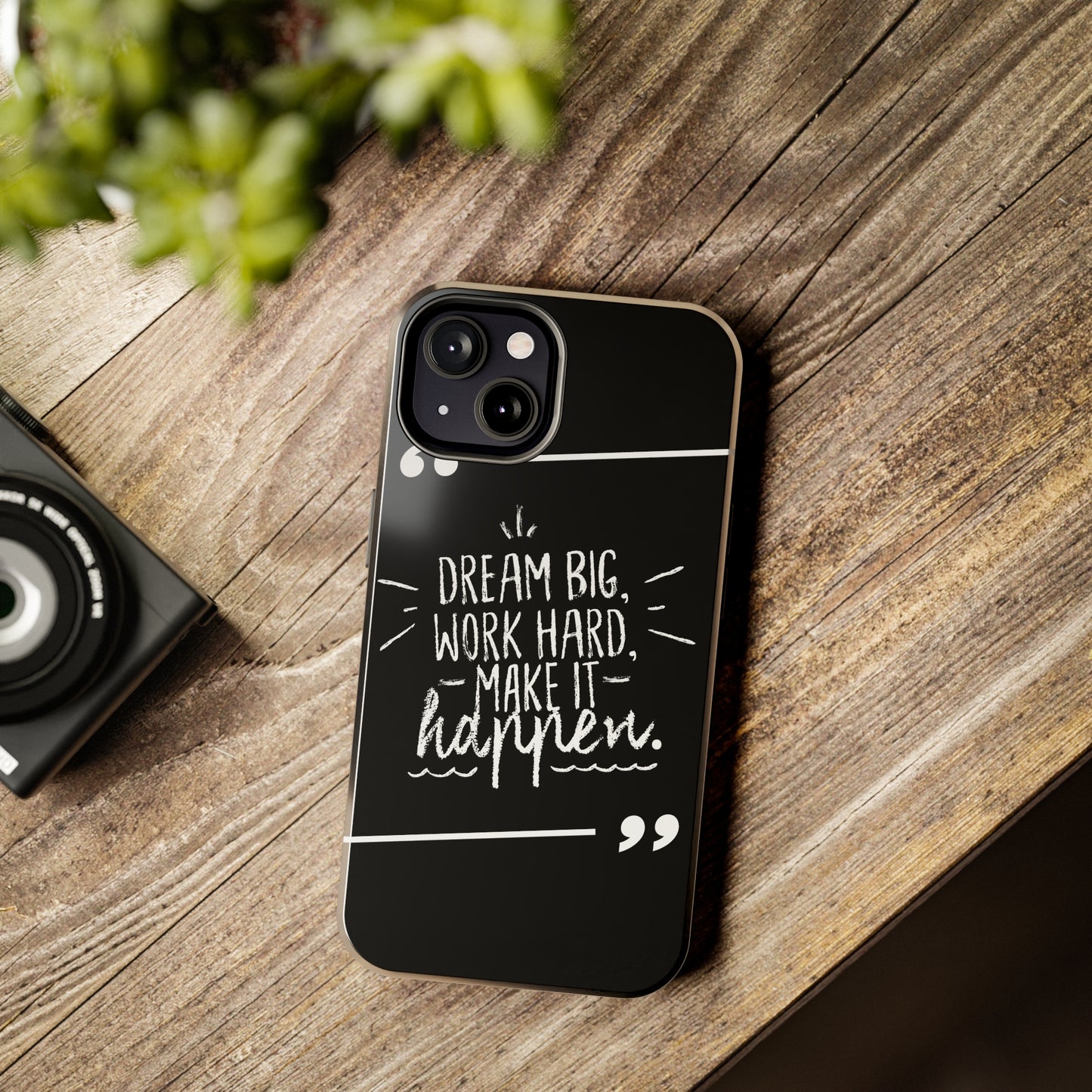 Apple IPhone Dream Big Make It Happen Tough Phone Cases