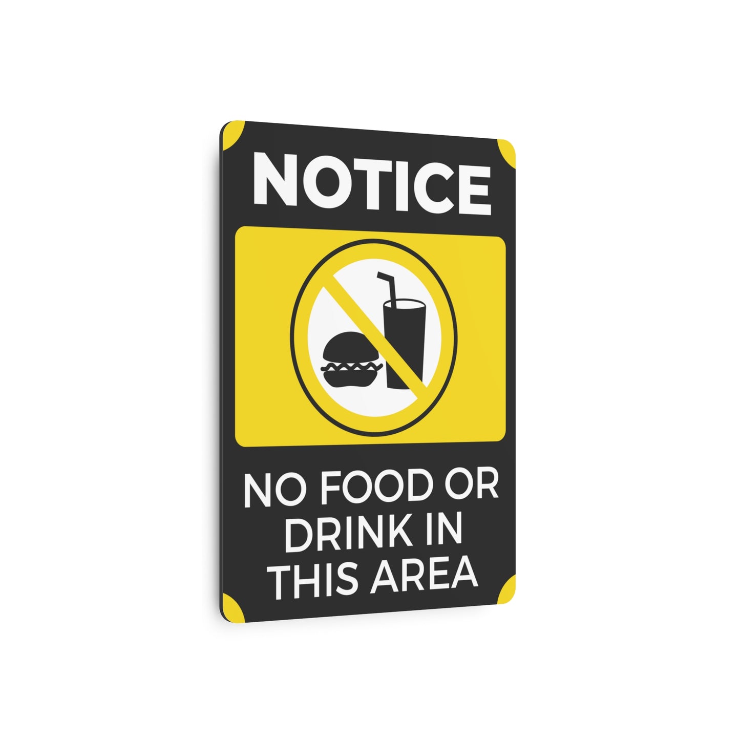 NOTICE NO FOOD OR DRINKS IN THIS AREA Metal Sign