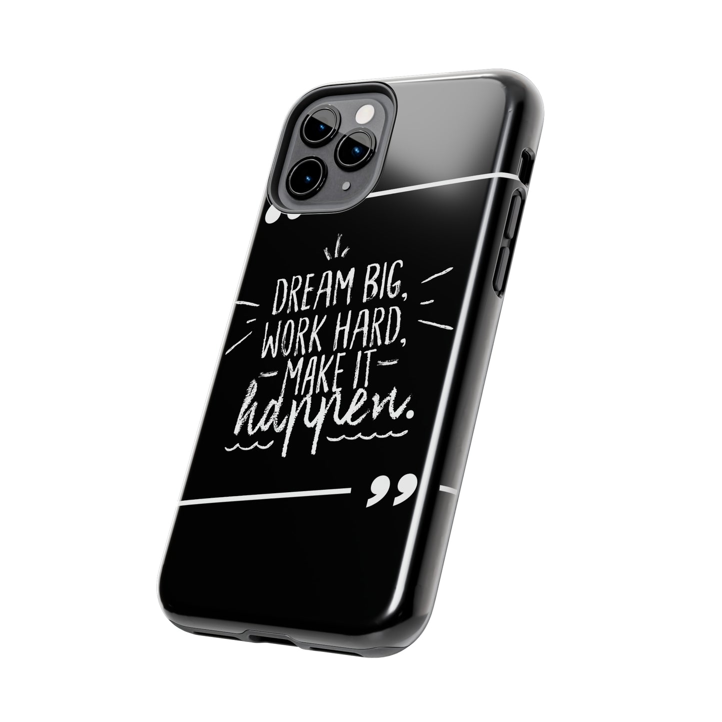 Apple IPhone Dream Big Make It Happen Tough Phone Cases