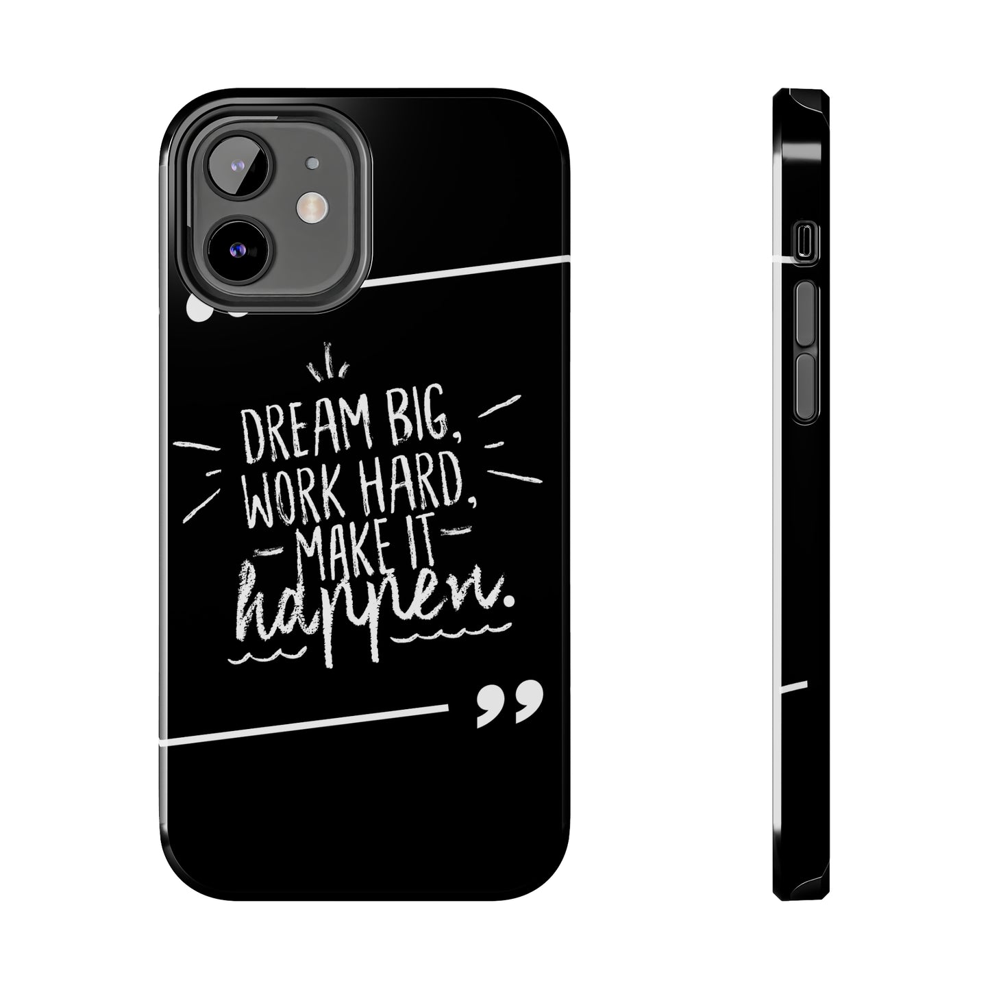 Apple IPhone Dream Big Make It Happen Tough Phone Cases